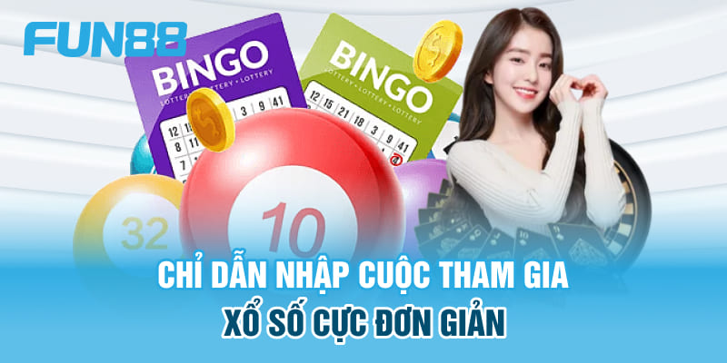 Chỉ dẫn nhập cuộc tham gia xổ số cực đơn giản