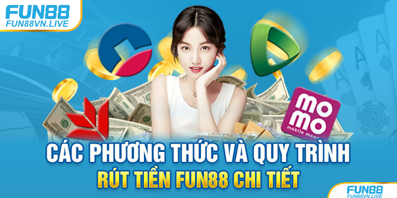 Hướng dẫn rút tiền fun88 chi tiết từ A-Z