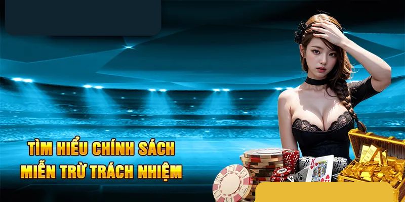 Miễn trừ trách nhiệm Khái quát về chính sách tại Fun88