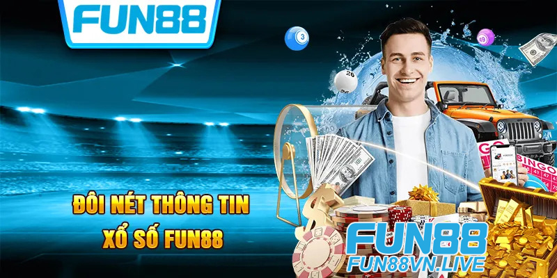 Giới thiệu Xổ Số Fun88